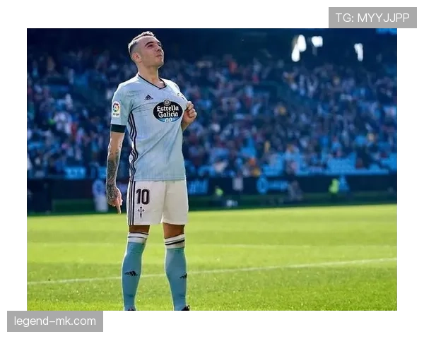 伊亚戈·阿斯帕斯状态火热，率塞尔塔强势冲击欧洲赛场